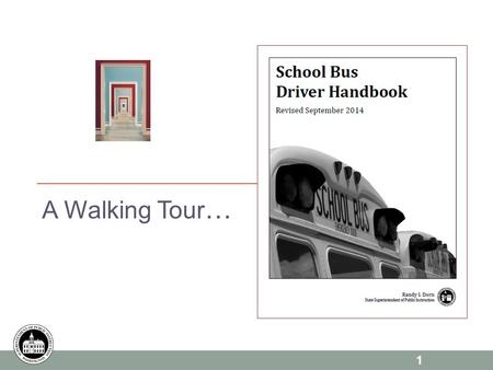 1 A Walking Tour …. 2 Group # TOPIC ASSIGNMENTS PAGE 1 Describe the credentials you must keep current for your school bus Authorization. (Continuing Requirements)