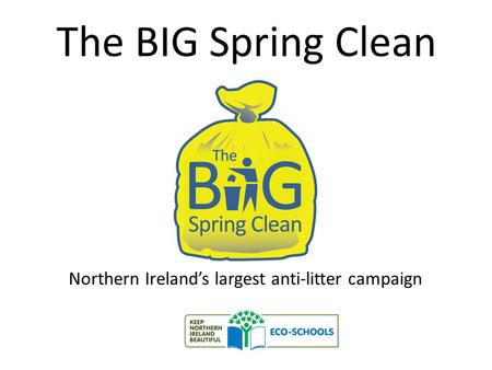 The BIG Spring Clean Northern Ireland’s largest anti-litter campaign.
