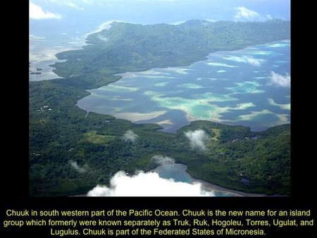 2. 2 Truk Lagoon, known as Chuuk – a group of tropical paradise islands in the Federal States of Micronesia – offers adrenaline-junky scuba divers a cool.