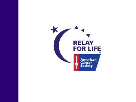 Enlarging Our Footprint Marketing Relay For Life in Your Community.