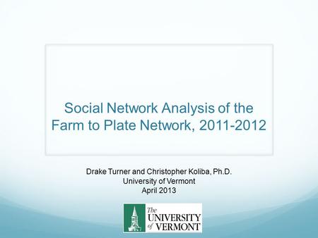 Social Network Analysis of the Farm to Plate Network,