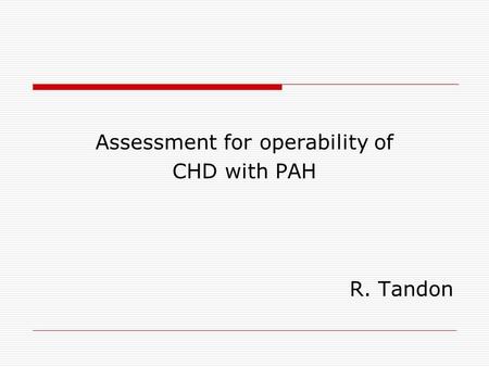 Assessment for operability of