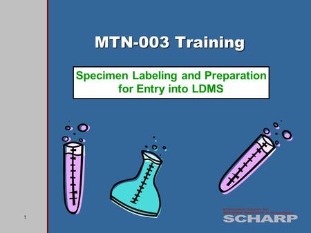 1 MTN-003 Training Specimen Labeling and Preparation for Entry into LDMS.