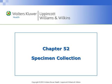 Chapter 52 Specimen Collection