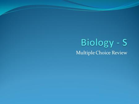 Multiple Choice Review. Question 1 Eyepiece – what you look through Body tube – creates space between your eye and specimen Nosepiece – holds the objectives.