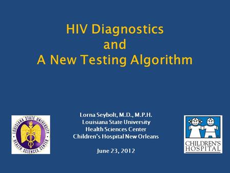 HIV Diagnostics and A New Testing Algorithm