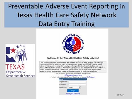 Preventable Adverse Event Reporting in Texas Health Care Safety Network Data Entry Training 10/31/14.