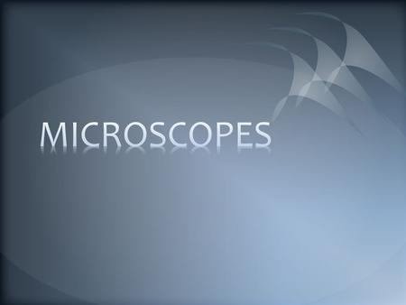 MICROSCOPES.