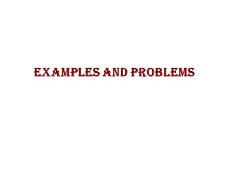 Examples and Problems.