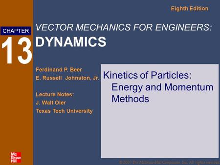 Kinetics of Particles: Energy and Momentum Methods