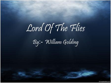 Lord Of The Flies By :- William Golding. Chapter six BEAST FROM AIR Presented by: Fatma Qawwash. Dema El Baghdadi. Zeinab Abu Alsebah. Dr.Sami Breem.