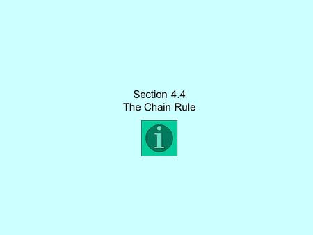 Section 4.4 The Chain Rule. Find f ‘ (x) if Try these two…