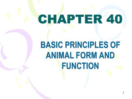BASIC PRINCIPLES OF ANIMAL FORM AND FUNCTION