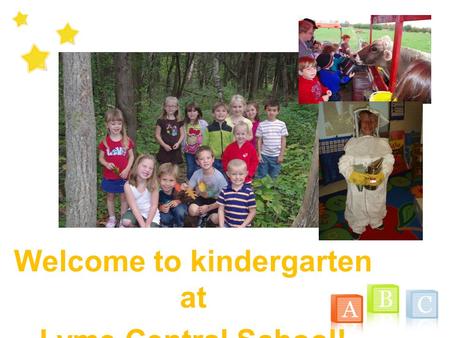 Welcome to kindergarten at Lyme Central School!. Before We Begin… Please be sure that you have signed in and provided us with your most up-to-date information.
