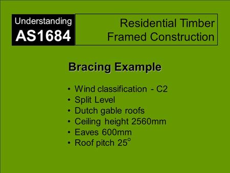 AS1684 Residential Timber Framed Construction Bracing Example