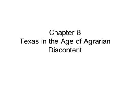 Chapter 8 Texas in the Age of Agrarian Discontent