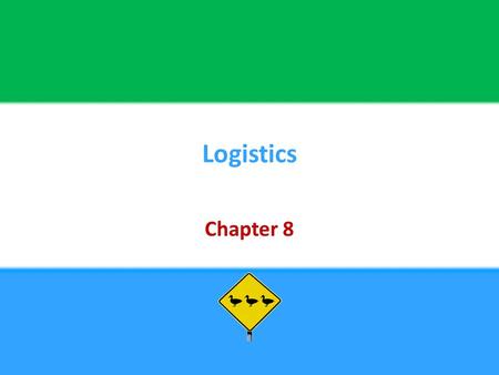 Logistics Chapter 8.