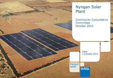 1 Nyngan Solar Plant Community Consultative Committee October 2014 Date: 1 October 2014.