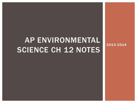 2013-2014 AP ENVIRONMENTAL SCIENCE CH 12 NOTES.  Retarding erosion and moderating the availability of water, which improves the water supply from major.