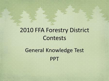 2010 FFA Forestry District Contests
