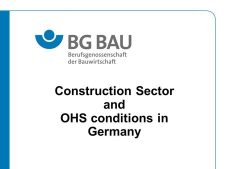 Construction Sector and OHS conditions in Germany.