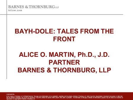 CONFIDENTIAL © 2012 Barnes & Thornburg LLP. All Rights Reserved. This page, and all information on it, is confidential, proprietary and the property of.