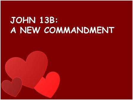 JOHN 13B: A NEW COMMANDMENT. What a stark contrast of behaviour between Jesus and that of Judas Iscariot and Peter in John 13: Judas valued money more.
