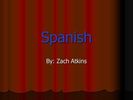 Spanish By: Zach Atkins. Vowels ‘A’ as in hat ‘A’ as in hat ‘E’ as in wet ‘E’ as in wet ‘I’ as in seen ‘I’ as in seen ‘O’ as in pot ‘O’ as in pot ‘U’