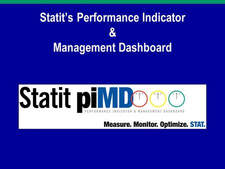 Statit’s Performance Indicator & Management Dashboard.