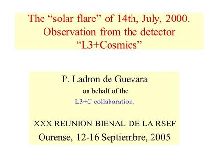 The “solar flare” of 14th, July, 2000. Observation from the detector “L3+Cosmics” P. Ladron de Guevara on behalf of the L3+C collaboration. XXX REUNION.
