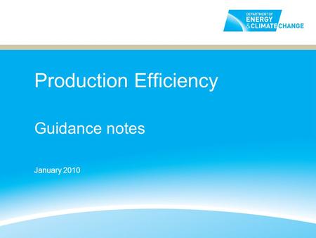 Production Efficiency Guidance notes January 2010.