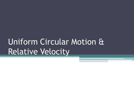 Uniform Circular Motion & Relative Velocity. Seatwork #2 A man trapped in a valley desperately fires a signal flare into the air. The man is standing.