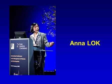 Anna LOK. Management of Antiviral Resistant Hepatitis B Clinical Case Anna S. F. Lok University of Michigan Ann Arbor, MI, USA.