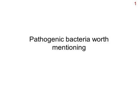Pathogenic bacteria worth mentioning 1. 2 Enterococcus: E. faecium, E. faecalis –Formerly part of Group D Strep, found in GI tract –Cause of nosocomial,
