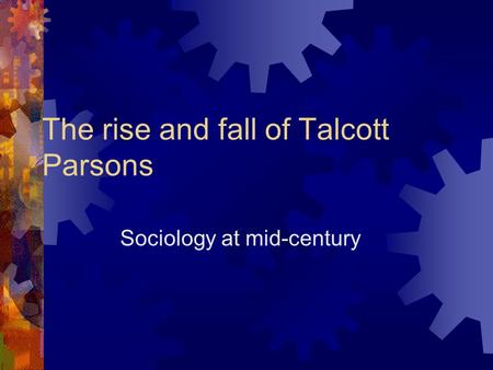 The rise and fall of Talcott Parsons