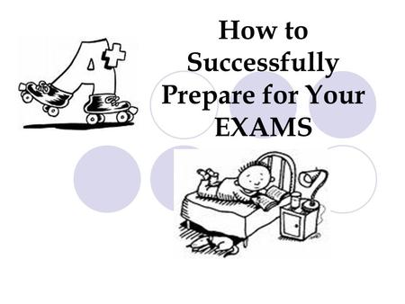 How to Successfully Prepare for Your EXAMS