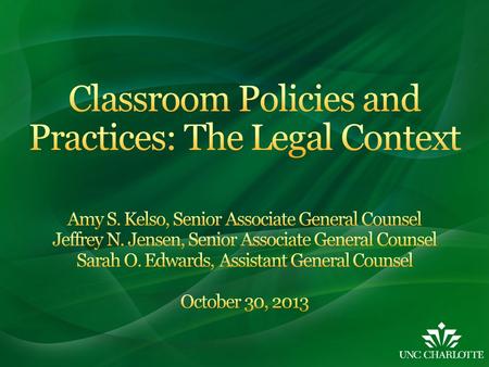Office of Legal Affairs website, under Legal Topics:  topics/classroom-policies-and- practices.