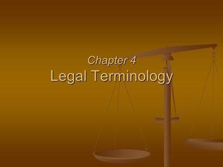 Chapter 4 Legal Terminology. §4.2 Civil Terminology estate civil law courtliabledamagesdoctrine joint and several liability retainerappearance attorney.