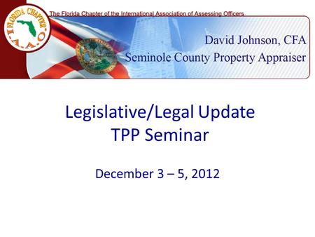 Legislative/Legal Update TPP Seminar December 3 – 5, 2012.
