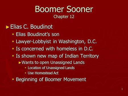 Boomer Sooner Chapter 12 Elias C. Boudinot Elias Boudinot’s son