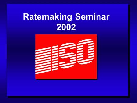 Ratemaking Seminar 2002. The Convergence of Technology, Data Standards & Analytical Tools Actuarial Standards - 23 Arthur R. Cadorine - ISO.
