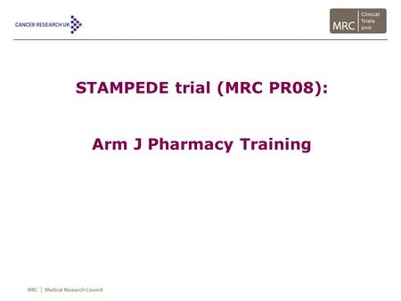 STAMPEDE trial (MRC PR08): Arm J Pharmacy Training