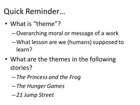 Quick Reminder… What is “theme”?