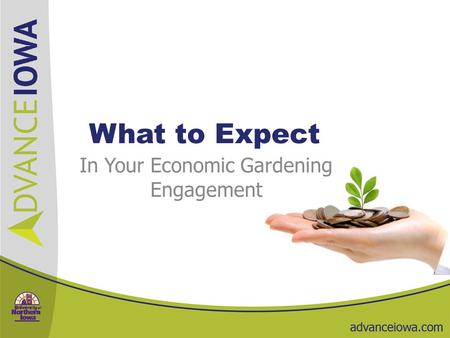 What to Expect In Your Economic Gardening Engagement.
