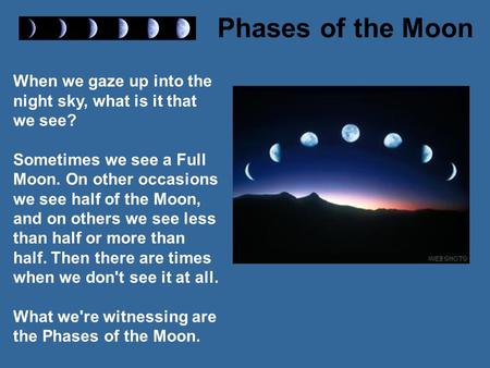When we gaze up into the night sky, what is it that we see?