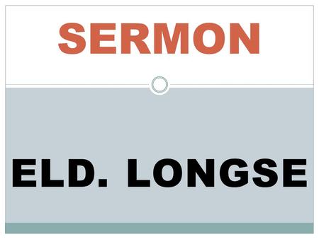 ELD. LONGSE SERMON. TEXT GEN. 1:27 – 28 THEME KNOWING THE WILL OF GOD IN BEARING GOOD FRUITS.