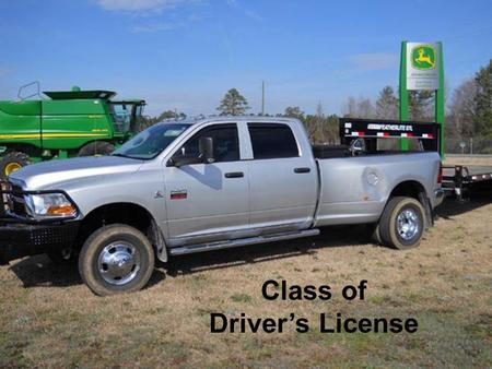 Class of Driver’s License. Driver’s License Class The class of driver’s license needed to operate a vehicle is determined by the Gross Vehicle Weight.