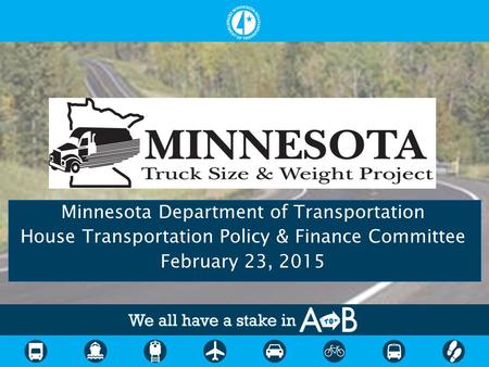Minnesota Department of Transportation House Transportation Policy & Finance Committee February 23, 2015.