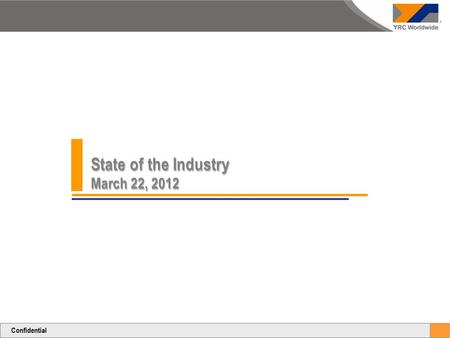 Confidential State of the Industry March 22, 2012.