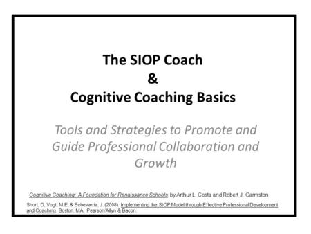The SIOP Coach & Cognitive Coaching Basics